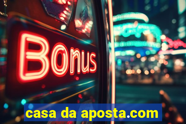 casa da aposta.com