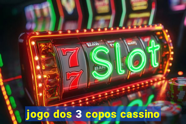 jogo dos 3 copos cassino