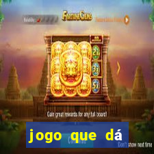 jogo que dá dinheiro sem depósito