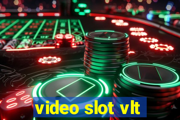 video slot vlt