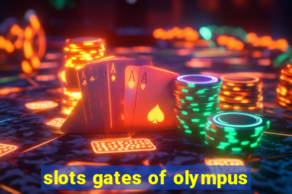 slots gates of olympus