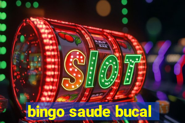 bingo saude bucal