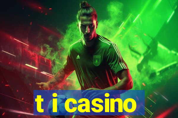 t i casino