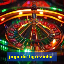 jogo do tigrezinho