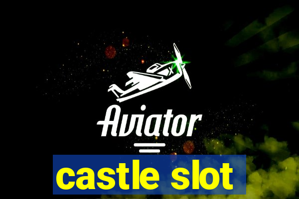 castle slot