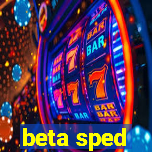 beta sped