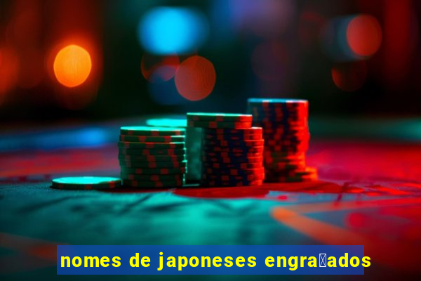 nomes de japoneses engra莽ados