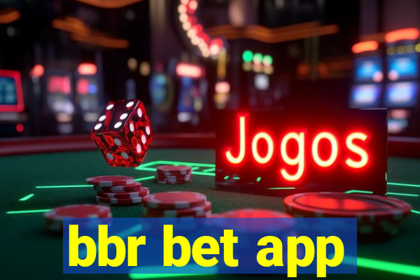 bbr bet app