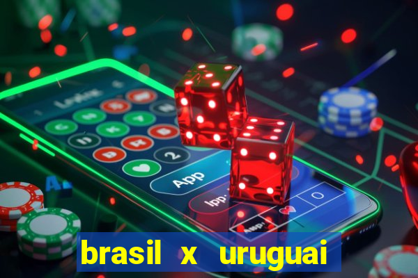 brasil x uruguai ao vivo multicanais