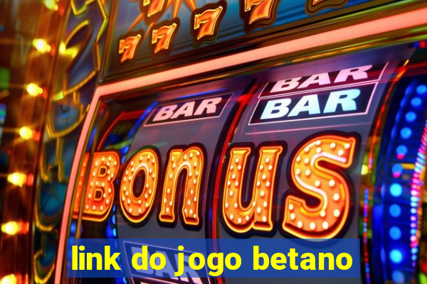 link do jogo betano