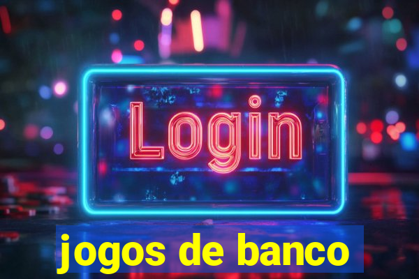 jogos de banco