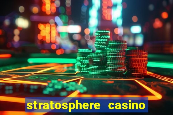 stratosphere casino and hotel