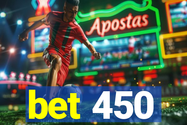 bet 450