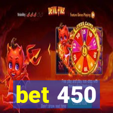 bet 450