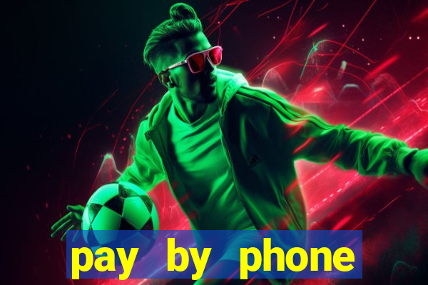 pay by phone casino sites