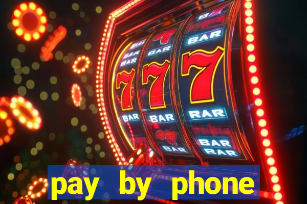 pay by phone casino sites