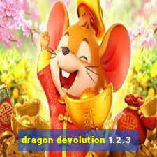 dragon devolution 1.2.3