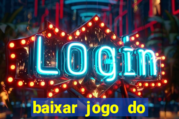 baixar jogo do tigre plataforma nova