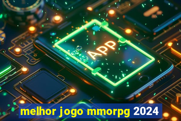 melhor jogo mmorpg 2024