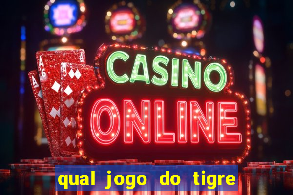 qual jogo do tigre paga de verdade