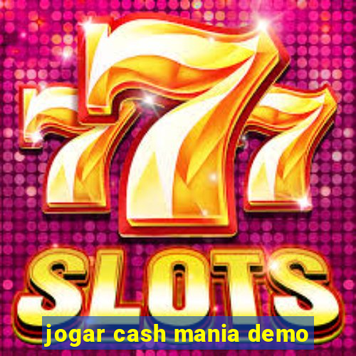 jogar cash mania demo