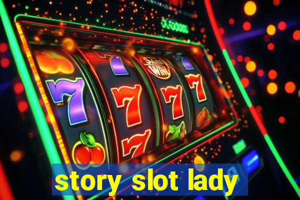 story slot lady