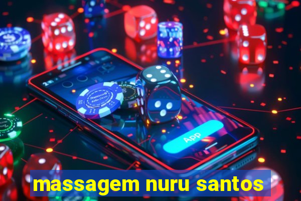 massagem nuru santos