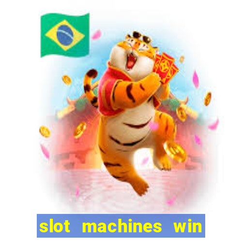 slot machines win real money cash app