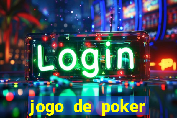 jogo de poker valendo dinheiro real