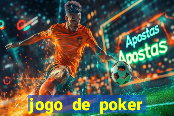 jogo de poker valendo dinheiro real