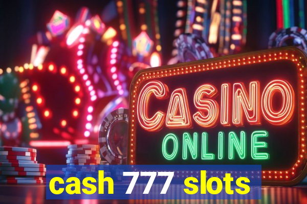 cash 777 slots