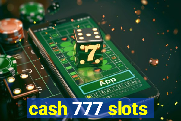 cash 777 slots