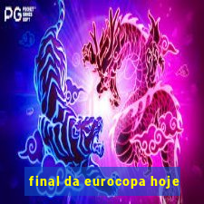 final da eurocopa hoje