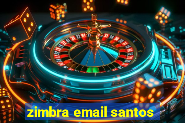 zimbra email santos