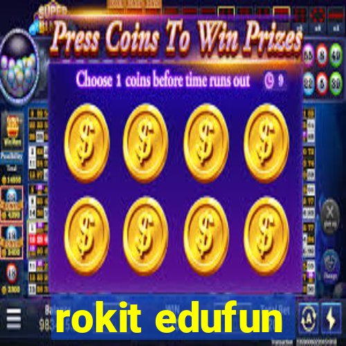 rokit edufun