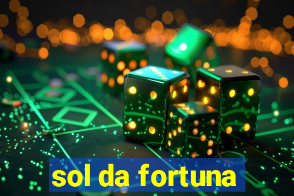 sol da fortuna