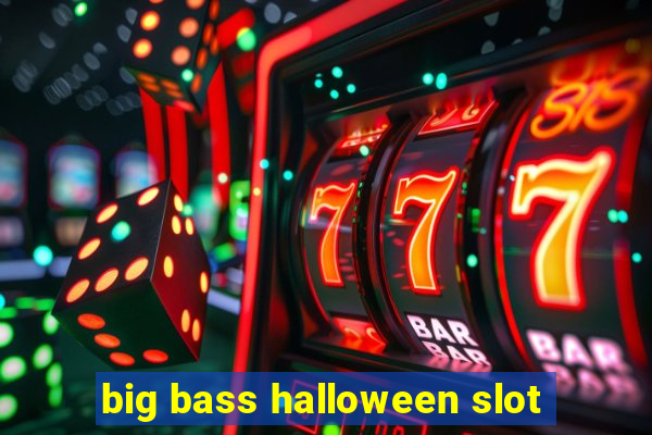 big bass halloween slot