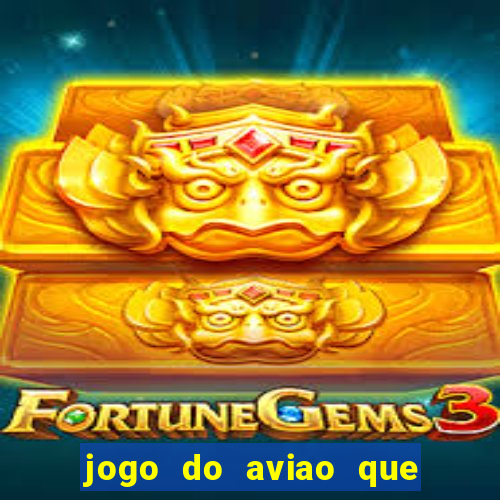 jogo do aviao que ganha dinheiro bet365