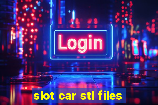 slot car stl files