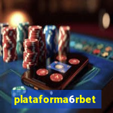 plataforma6rbet