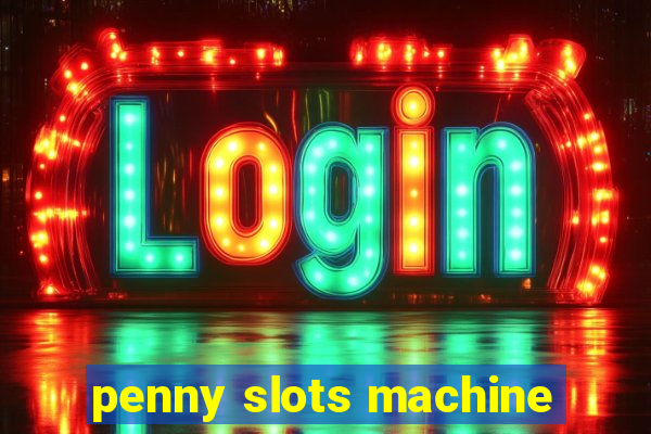 penny slots machine