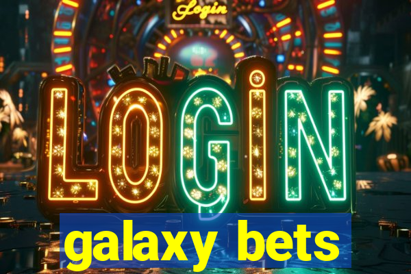 galaxy bets