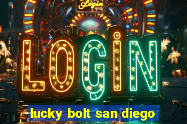 lucky bolt san diego