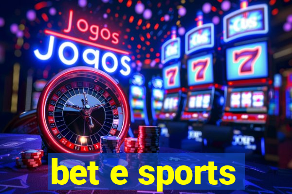 bet e sports