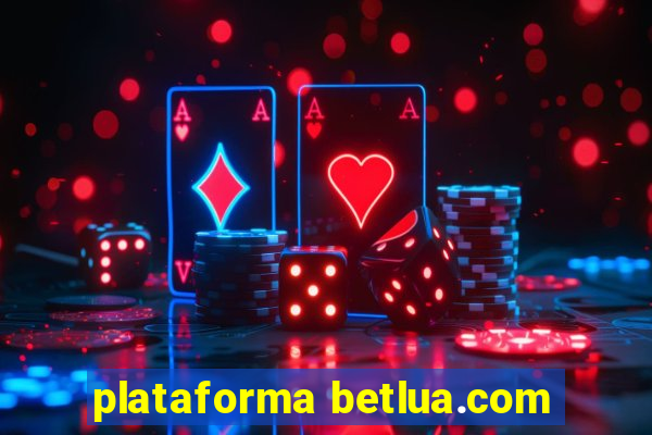 plataforma betlua.com