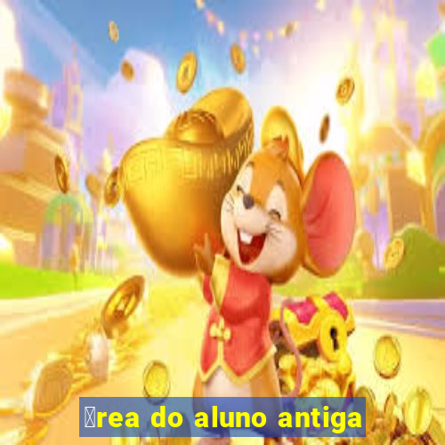 谩rea do aluno antiga