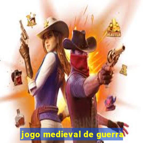 jogo medieval de guerra