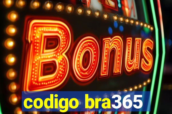 codigo bra365