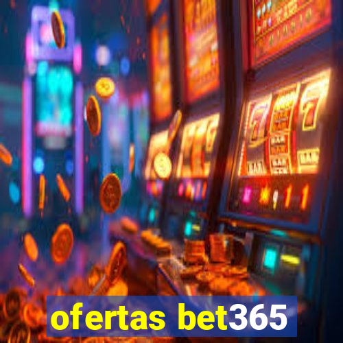 ofertas bet365