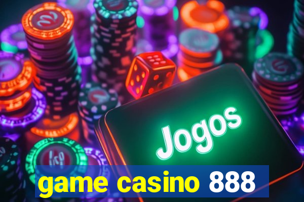 game casino 888